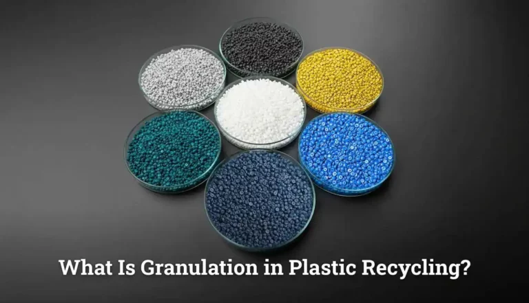 What Is Granulation in Plastic Recycling