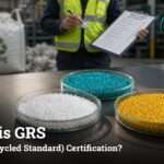 What is GRS (Global Recycled Standard) Certification